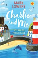 Charlie and Me - 421 Miles From Home (Lowery Mark)(Paperback)