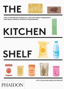 Kitchen Shelf - Take a Few Pantry Essentials, Add Two Ingredients from the Store, and Make Everyday Eating Extraordinary (Reynolds Rosie)(Pevná vazba)