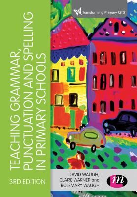 Teaching Grammar, Punctuation and Spelling in Primary Schools (Waugh David)(Paperback / softback)