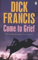 Come to Grief (Francis Dick)(Paperback)