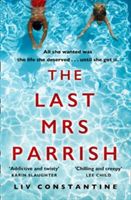Last Mrs Parrish - An Addictive Psychological Thriller with a Shocking Twist! (Constantine Liv)(Paperback)