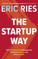 Startup Way - How Entrepreneurial Management Transforms Culture and Drives Growth (Ries Eric)(Paperback)
