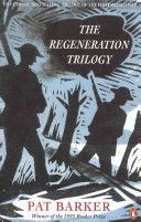 Regeneration Trilogy - Regeneration; The Eye in the Door; The Ghost Road (Barker Pat)(Paperback)