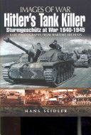 Hitler's Tank Killer - Sturmgeschutz at War 1940-1945 (Seidler Hans)(Paperback)