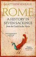 Rome: A History in Seven Sackings (Kneale Matthew)(Paperback / softback)