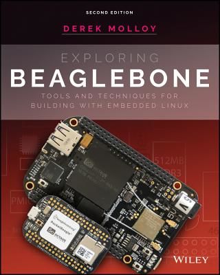 Exploring BeagleBone - Tools and Techniques for Building with Embedded Linux (Molloy Derek)(Paperback / softback)