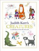 Judith Kerr's Creatures - A Celebration of the Life and Work of Judith Kerr (Kerr Judith)(Pevná vazba)