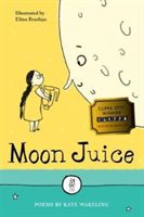 Moon Juice - Poems for Children (Wakeling Kate)(Paperback)