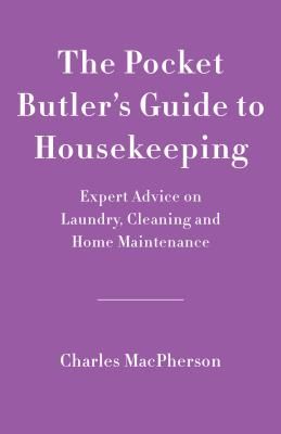 Pocket Butler's Guide To Good Housekeeping (MacPherson Charles)(Pevná vazba)