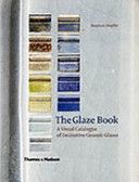 Glaze Book - A Visual Catalogue of Decorative Ceramic Glazes (Murfitt Stephen)(Spiral bound)