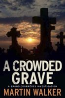 Crowded Grave - A Bruno Courreges Investigation (Walker Martin)(Paperback)