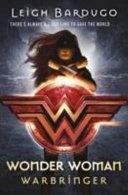 Wonder Woman: Warbringer (DC Icons Series) (Bardugo Leigh)(Paperback)