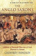Brief History of the Anglo-Saxons (Hindley Geoffrey)(Paperback)