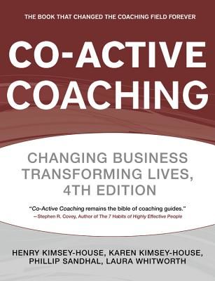 Co-Active Coaching - The proven framework for transformative conversations at work and in life - 4th edition (Kimsey-House Henry)(Paperback)