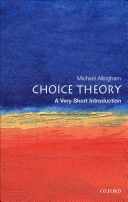 Choice Theory: A Very Short Introduction (Allingham Michael (Fellow and Senior Tutor at Magdalen College Oxford))(Paperback)