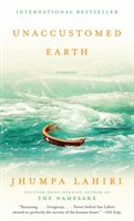 Unaccustomed Earth (Lahiri Jhumpa)(Paperback)