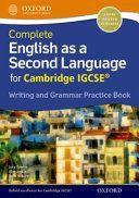 Complete English as a Second Language for Cambridge IGCSE Writing and Grammar Practice Book (Bowley Lucy)(Mixed media product)