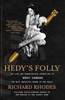 Hedy's Folly - the Life and Breakthrough Inventions of Hedy Lamarr, the Most Beautiful Woman in the World (Rhodes Richard)(Paperback)
