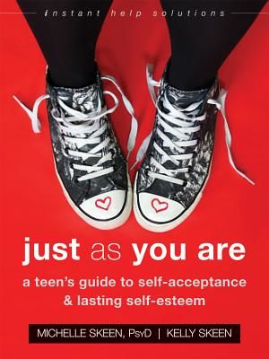 Just As You Are - A Teen's Guide to SelfAcceptance and Lasting SelfEsteem (Skeen Michelle)(Paperback)