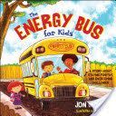 Energy Bus for Kids - A Story About Staying Positive and Overcoming Challenges (Gordon Jon)(Pevná vazba)