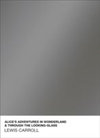 Alice's Adventures in Wonderland and Through the Looking Glass (Carroll Lewis)(Paperback)