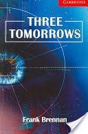 Three Tomorrows - Level 1 Beginner/Elementary (Brennan Frank)(Paperback)