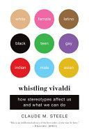 Whistling Vivaldi - How Stereotypes Affect Us and What We Can Do (Steele Claude M.)(Paperback)