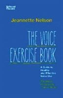 Voice Exercise Book - A Guide to Healthy and Effective Voice Use (Nelson Jeannette)(Paperback)