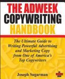 Adweek Copywriting Handbook - The Ultimate Guide to Writing Powerful Advertising and Marketing Copy from One of America's Top Copywriters (Sugarman Joseph)(Paperback)