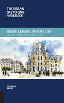Urban Sketching Handbook: Understanding Perspective - Easy Techniques for Mastering Perspective Drawing on Location (Bower Stephanie)(Paperback)