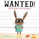 Wanted! Ralfy Rabbit, Book Burglar (MacKenzie Emily)(Paperback)