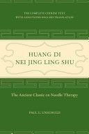 Huang Di Nei Jing Ling Shu - The Ancient Classic on Needle Therapy (Unschuld Paul U.)(Pevná vazba)