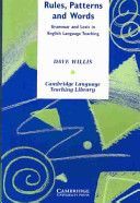 Rules, Patterns and Words - Grammar and Lexis in English Language Teaching (Willis Dave (University of Birmingham))(Paperback)