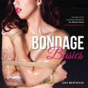 Bondage Basics - Naughty Knots and Risque Restraints You Need to Know (Morpheous Lord)(Paperback)