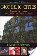 Biophilic Cities - Integrating Nature into Urban Design and Planning (Beatley Timothy)(Paperback)