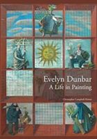 Evelyn Dunbar: A Life in Painting (Campbell-Howes Christopher)(Paperback)