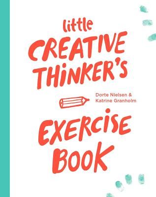Little Creative Thinker's Exercise Book (Nielsen Dorte)(Paperback / softback)