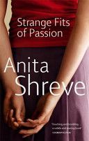 Strange Fits of Passion (Shreve Anita)(Paperback)