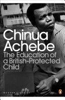 Education of a British-protected Child (Achebe Chinua)(Paperback)