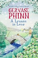 Lesson in Love - A Little Village School Novel (Phinn Gervase)(Paperback)