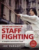 Art and Science of Staff Fighting - A Complete Instructional Guide (Varady Joe)(Paperback)
