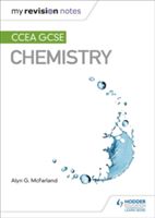 My Revision Notes: CCEA GCSE Chemistry (McFarland Alyn G.)(Paperback)