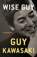 Wise Guy - A Memoir (Kawasaki Guy)(Pevná vazba)