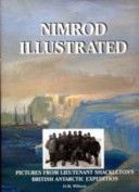 Nimrod Illustrated - Pictures from Lieutenant Shackleton's British Antarctic Expedition (Wilson M. David)(Pevná vazba)