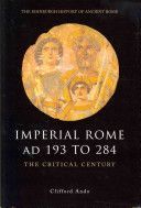 Imperial Rome AD 193 to 284 - The Critical Century (Ando Clifford)(Paperback)