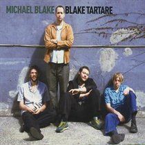 Blake Tartare (Michael Blake) (CD / Album)