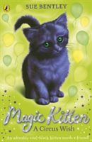 Magic Kitten: A Circus Wish (Bentley Sue)(Paperback)