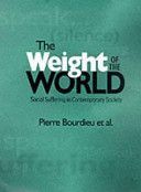 Weight of the World - Social Suffering and Impoverishment in Contemporary Society (Bourdieu Pierre)(Paperback)