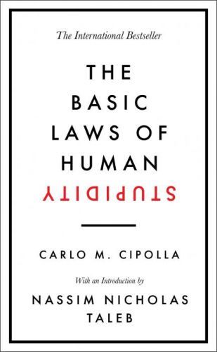 Basic Laws of Human Stupidity - The International Bestseller (Cipolla Carlo M.)(Pevná vazba)