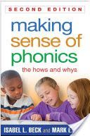 Making Sense of Phonics - The Hows and Whys (Beck Isabel L.)(Paperback)